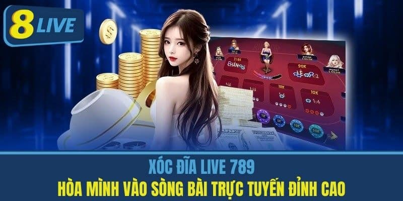 Xóc đĩa live 789